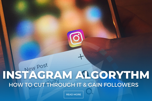 How to Cut Through the Instagram Algorithm & Grow your Following on Instagram